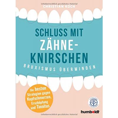 Buchcover Schluss mit Zähneknirschen - Bruxismus überwinden von Christian Koch